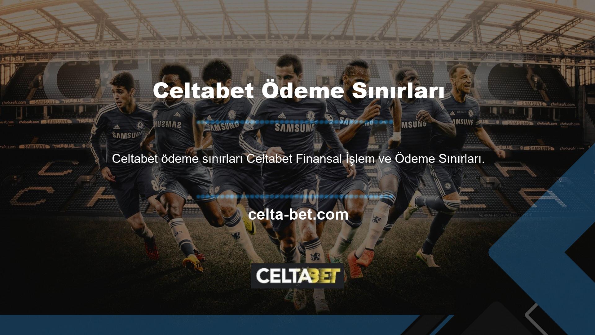 Celtabet Finansal İşlemler ve Çevrimiçi Bahis Hizmeti sunan platform sayısındaki ödeme limitleri, bahisçilerin üyelik satın almak istedikleri siteleri seçmeleri de zor olabilir
